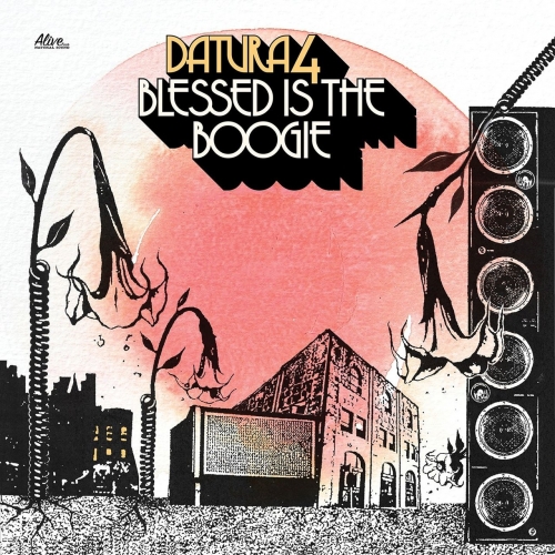 Datura4 - Blessed Is the Boogie (2019)