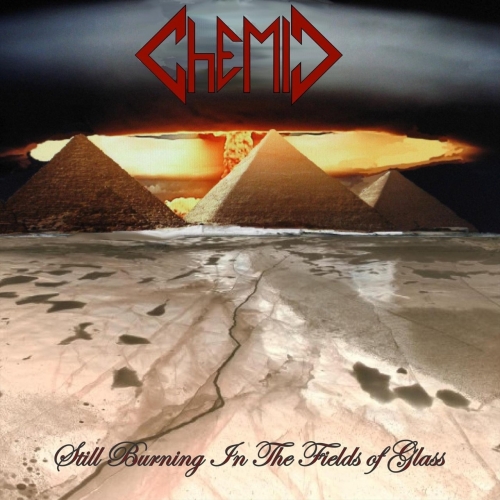 Chemic - Still Burning in the Fields of Glass (2019)