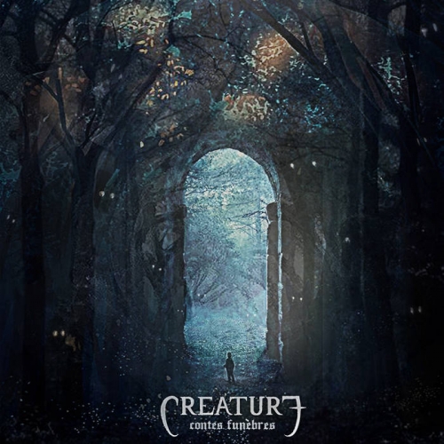 Creature - Contes Funèbres (2019)