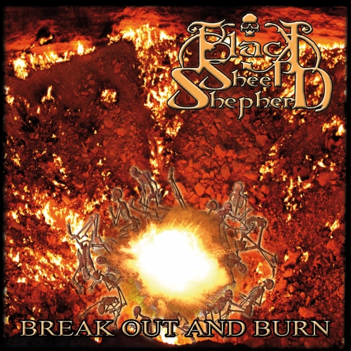Black Sheep Shepherd - Break out and Burn (2019)