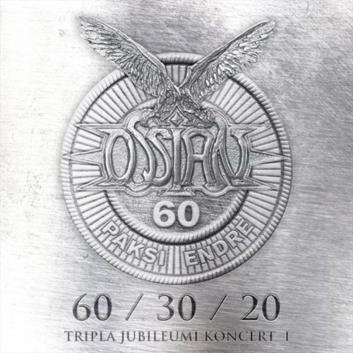 Ossian - 60/30/20 - Tripla Jubileumi koncert I & II (2019)