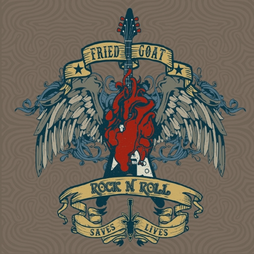 Fried Goat - Rock n Roll Saves Lives (2019)