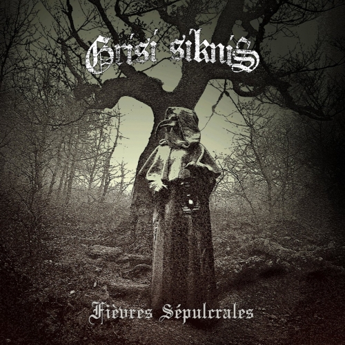 Grisi Siknis - Fièvres Sépulcrales (EP) (2019)
