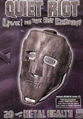 Quiet Riot - Live In The 21st Century (2003)