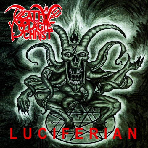 Death Plague Christ - Luciferian (2019)