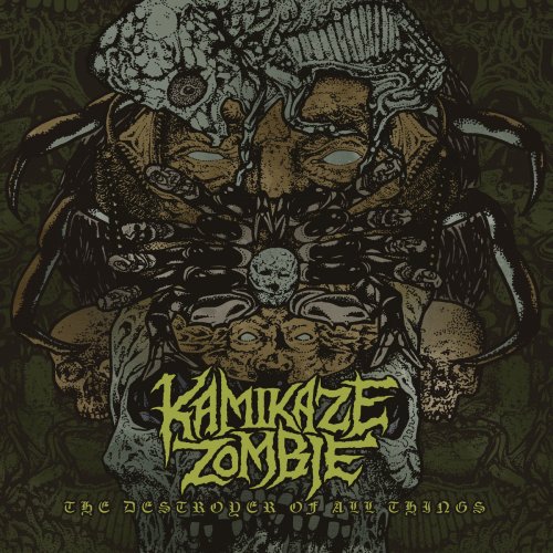 Kamikaze Zombie - The Destroyer of All Things (2019)