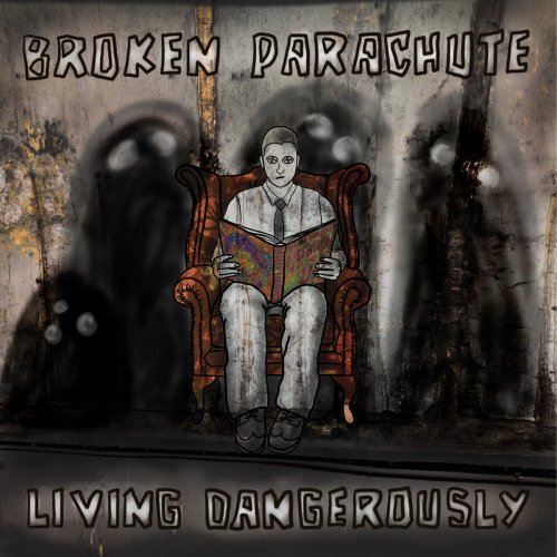 Broken Parachute - Living Dangerously (2019)