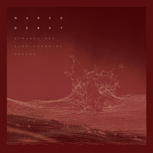Narco Debut - Strange & Ever-Changing Depths (2019)