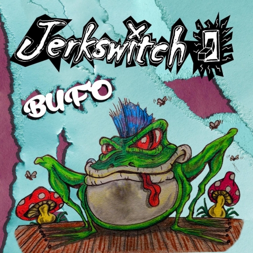 Jerkswitch - Bufo (2019)