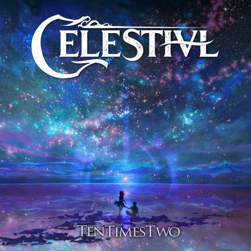CELESTIVL - TenTimesTwo (2019)