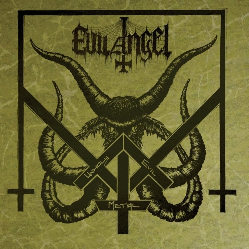 Evil Angel - Unholy Evil Metal (2019)