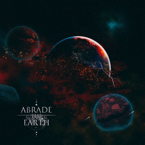 Abrade The Earth - Abrade the Eath (2019)