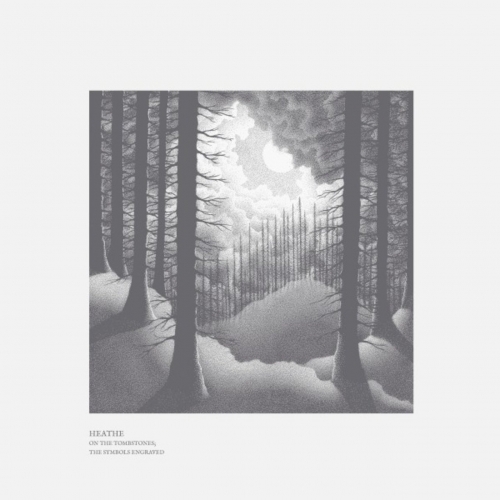 Heathe - On the Tombstones; the Symbols Engraved (2019)
