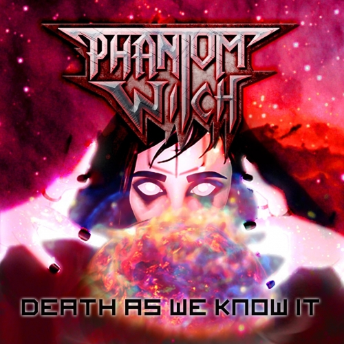 Phantom Witch - Death As We Know It (2019)