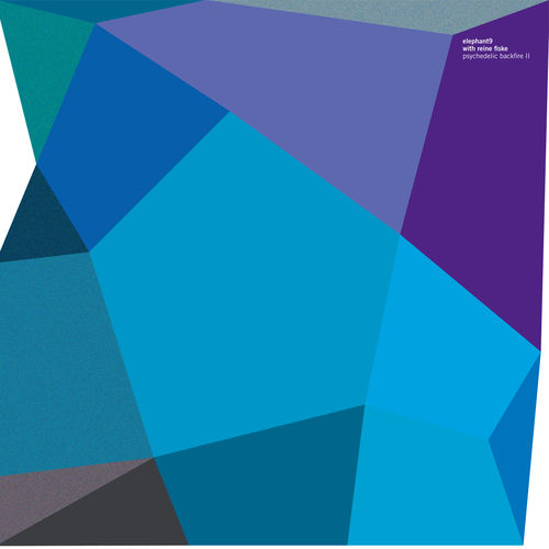 Elephant9 with Reine Fiske - Psychedelic Backfire II (2019)