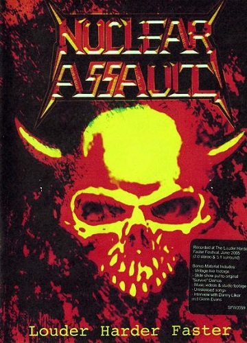 Nuclear Assault - Louder Harder Faster (2006)