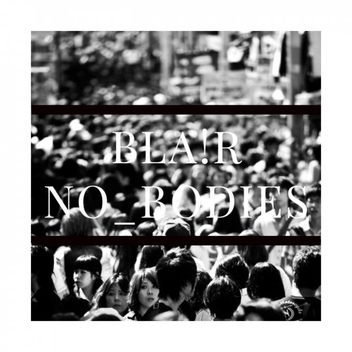Bla!r - No bodies (2019)