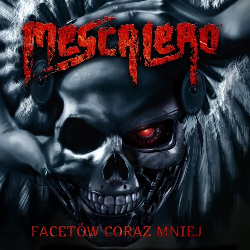 Mescalero - Facetów Coraz Mniej (2019)