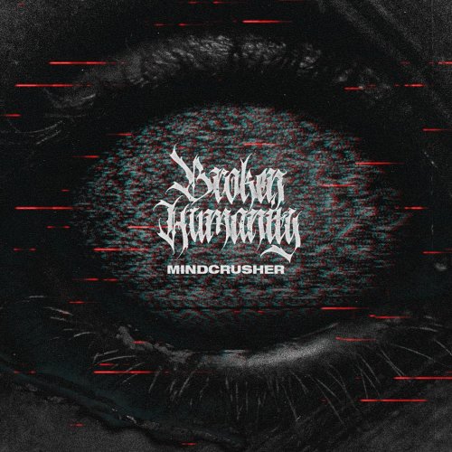 Broken Humanity - Mindcrusher (2019)