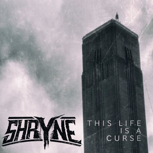 Shryne - This Life Is A Curse (2019)