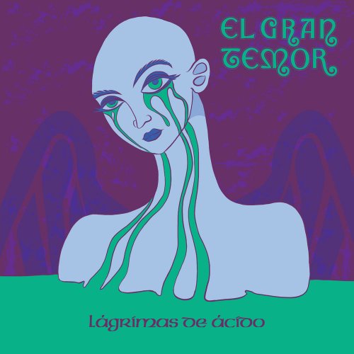 El Gran Temor - Lágrimas De Ácido (2019)