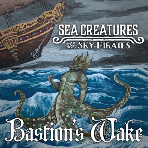 Bastion's Wake - Sea Creatures and Sky Pirates (2019)