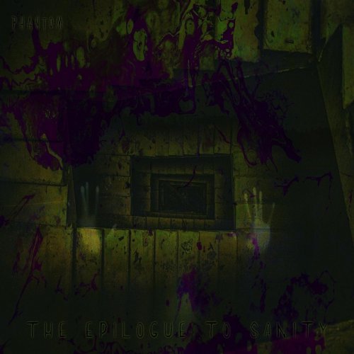 Phantom - The Epilogue to Sanity (2019)