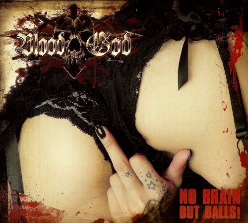 Blood God - Nо Вrаin. Вut Ваlls! [2СD] (2012)