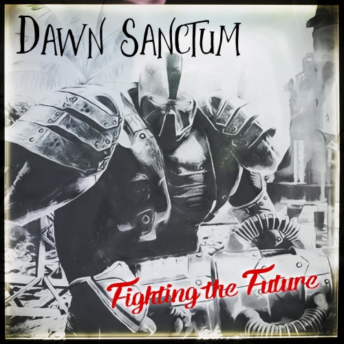 Dawn Sanctum - Fighting the Future (2019)
