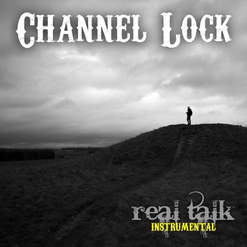 Channel Lock - Real Talk (Instrumental) (2019)