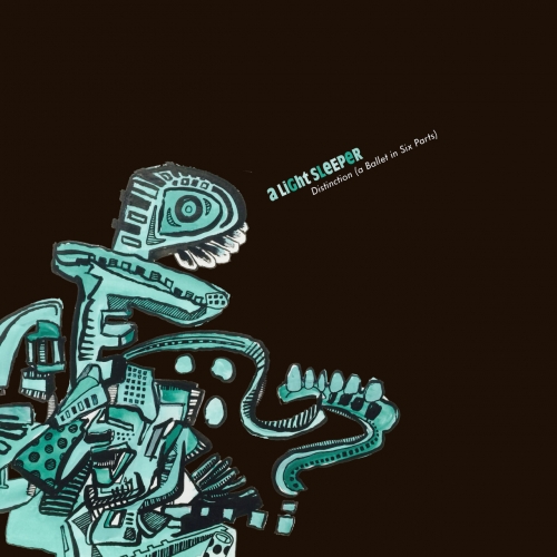 A LIght Sleeper - Distinction (a Ballet in Six Parts) (2019)