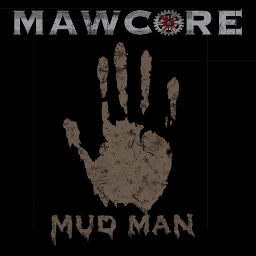 Mawcore - Mud Man (2019)