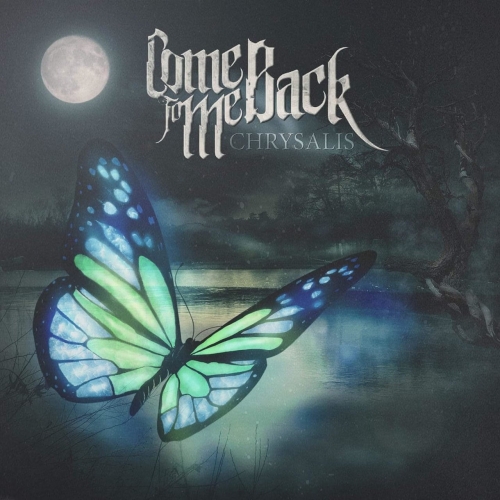 Come Back to Me - Chrysalis (EP) (2019)