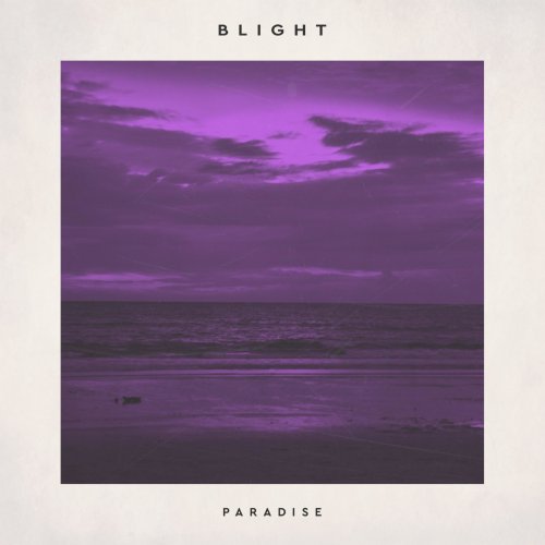 Blight - Paradise (2019)
