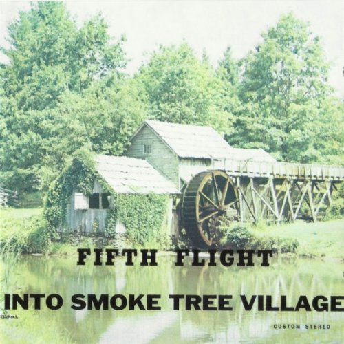 Fifth Flight - Into Smoke Tree Village (1970)