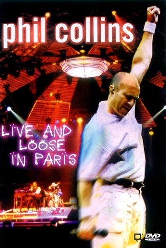 Phil Collins - Live and Loose in Paris (1997)