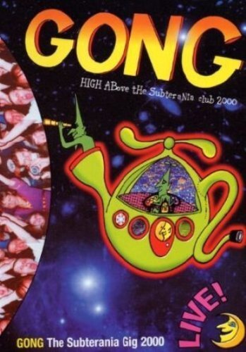 GONG - High Above The Subterrnea Club 2000 (2002)