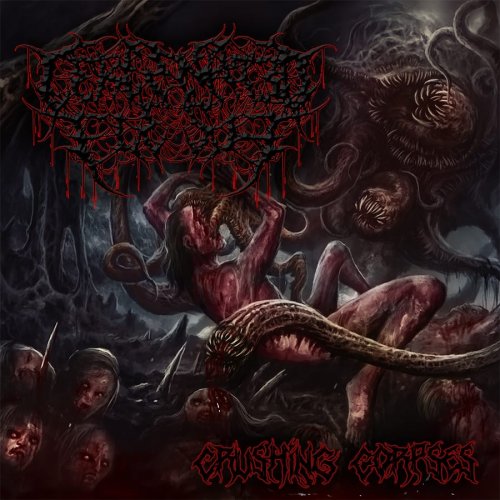 Cercenated Flesh - Crushing Corpses (2019)