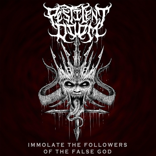Pestilent Doom - Immolate the Followers of the False God (EP) (2019)