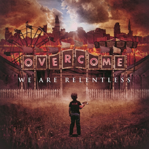 We Are Relentless - Overcome (2019)