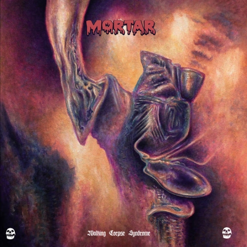 Mortar - Walking Corpse Syndrome (2019)