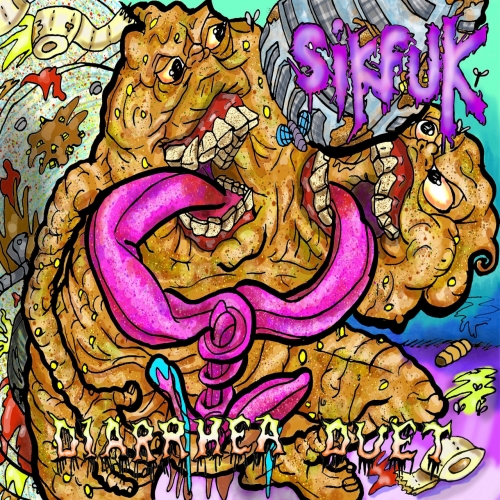 Sikfuk - Diarrhea Duet (2019)