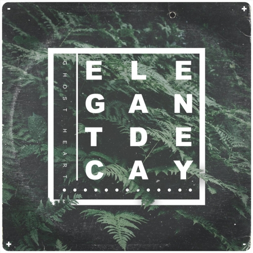 Ghost Heart - Elegant Decay (EP)(2019)