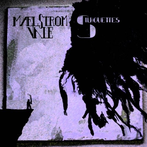Maelstrom Vale - Silhouettes (2019)
