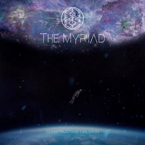 The Myriad - Constructing Oblivion (EP) (2019)