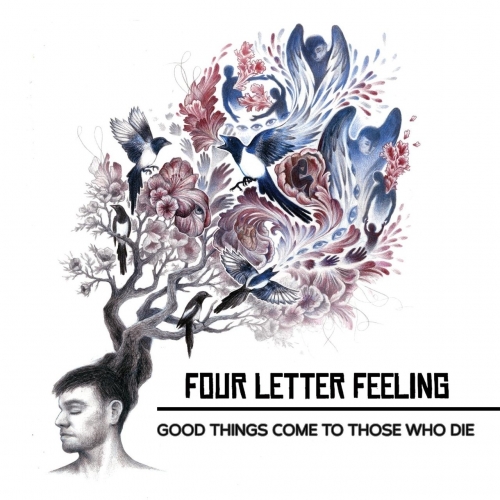 Four Letter Feeling - Good Things Come to Those Who Die (2019)