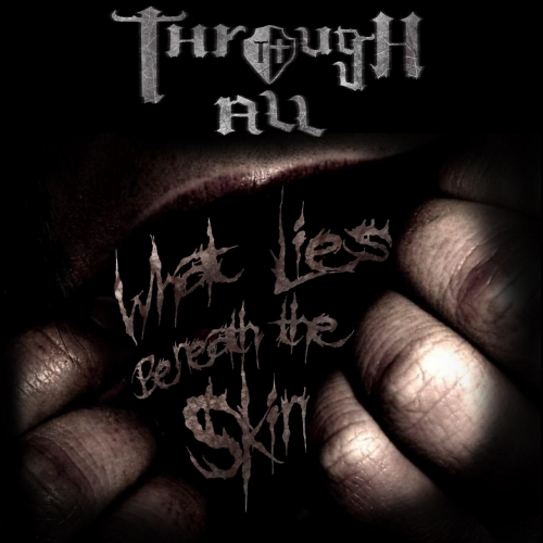 Through It All - What Lies Beneath the Skin (EP) (2019)
