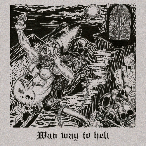 Wan - Wan Way to Hell (2019)