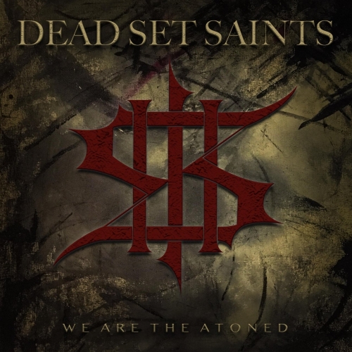 Dead Set Saints - We Are the Atoned (EP) (2019)