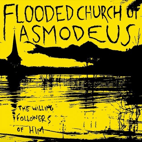 Flooded Church Of Asmodeus - The Willing Followers Of Him (2019)